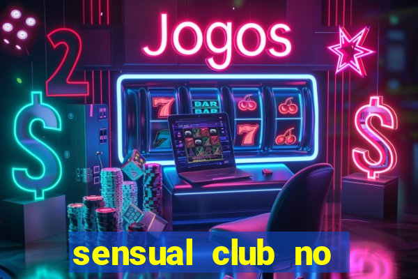 sensual club no esporte interativo